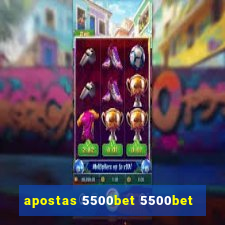 apostas 5500bet 5500bet